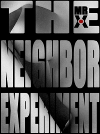 The Neighbor Experiment